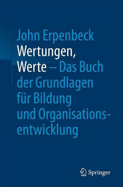 Produktbild: Wertungen, Werte - Das Buch der Grundlagen f&uuml;r Bildung und Organisationsentwicklung