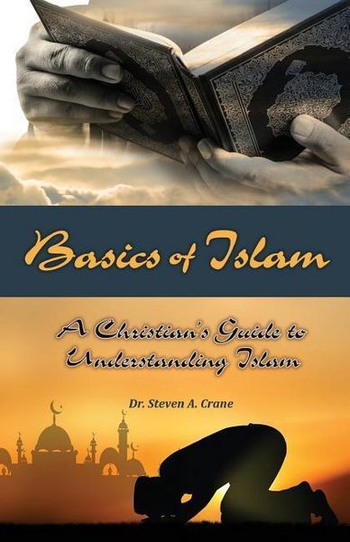 Produktbild: Basics of Islam: A Christian's Guide to Understanding Islam