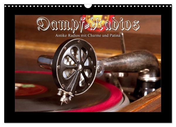 Produktbild: Dampfradios - Antike Radios mit Charme und Patina (Wandkalender 2026 DIN A3 quer), CALVENDO Monatskalender