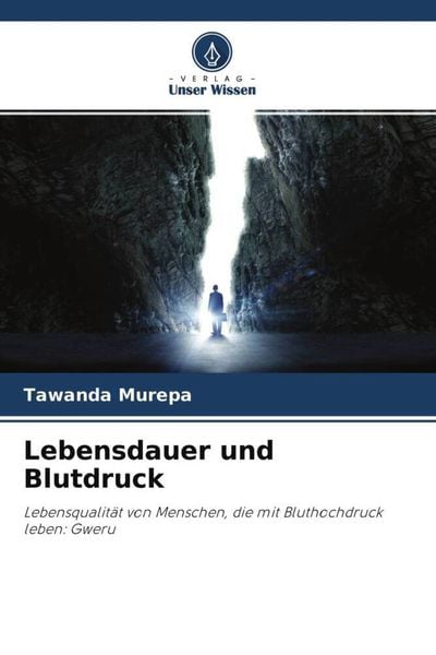 Lebensdauer und Blutdruck, Taschenbuch von Tawanda Murepa, Verlag Unser Wissen, 9786204754864