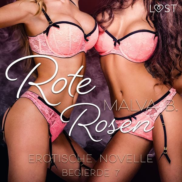 Produktbild: Begierde 7 - Rote Rosen: Erotische Novelle