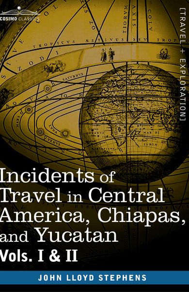 Produktbild: Incidents of Travel in Central America, Chiapas, and Yucatan, Vols. I and II