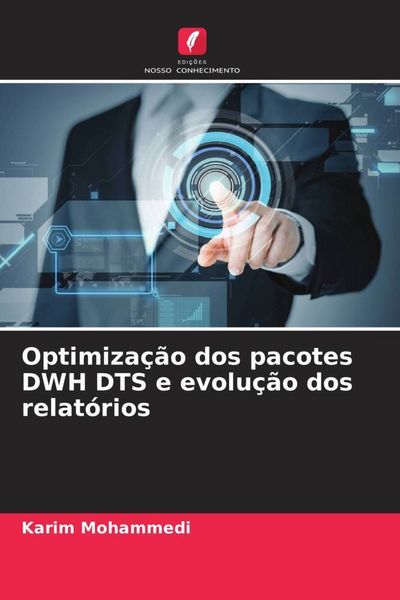 Produktbild: Optimiza&ccedil;&atilde;o dos pacotes DWH DTS e evolu&ccedil;&atilde;o dos relat&oacute;rios