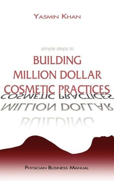 Produktbild: Simple Steps to Building Million Dollar Cosmetic Practices