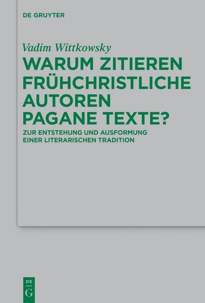 Produktbild: Warum zitieren fr&uuml;hchristliche Autoren pagane Texte?