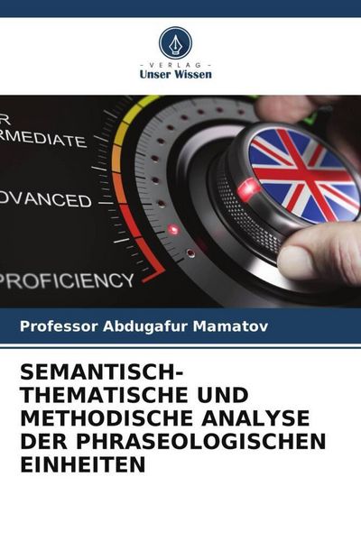 Produktbild: Semantisch-Thematische und Methodische Analyse der Phraseologischen Einheiten