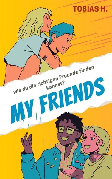 Produktbild: My Friends - wie du die richtigen Freunde finden kannst