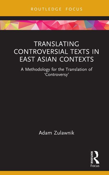 Produktbild: Translating Controversial Texts in East Asian Contexts