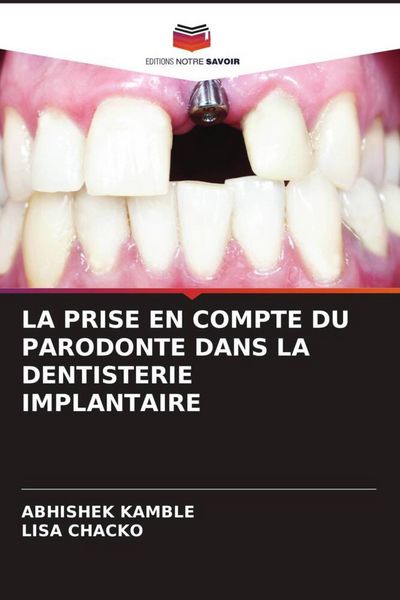 Produktbild: La Prise En Compte Du Parodonte Dans La Dentisterie Implantaire