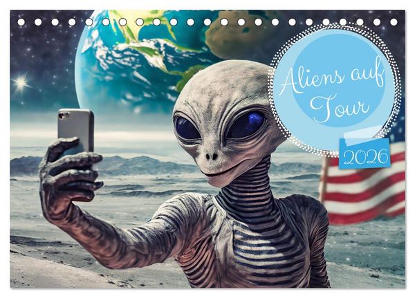 Produktbild: Aliens auf Tour (Tischkalender 2026 DIN A5 quer), CALVENDO Monatskalender