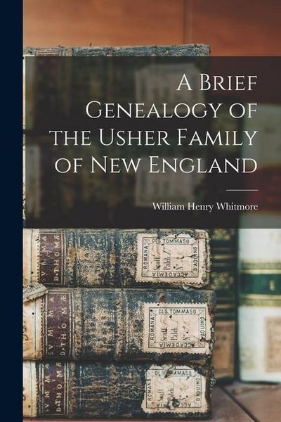 Produktbild: A Brief Genealogy of the Usher Family of New England