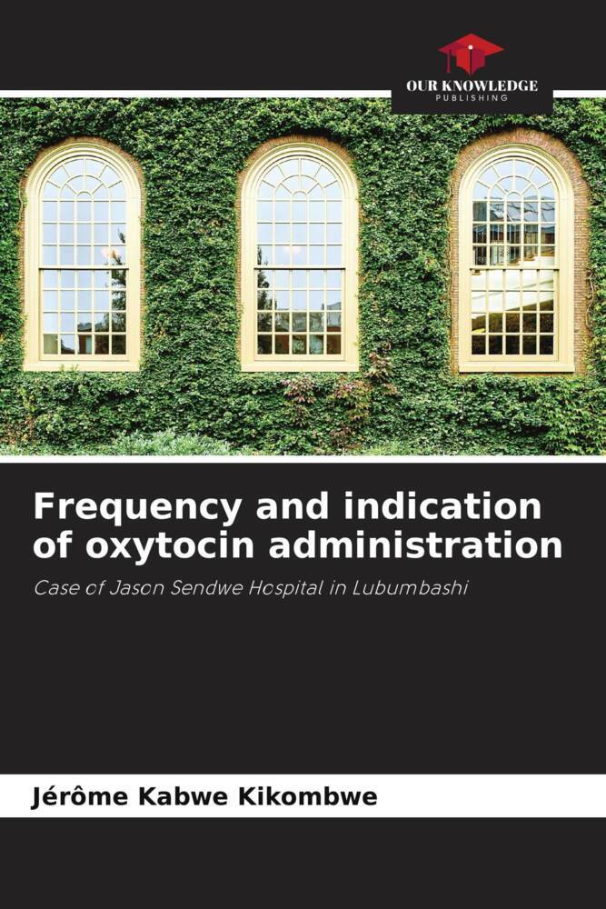 Produktbild: Frequency and indication of oxytocin administration