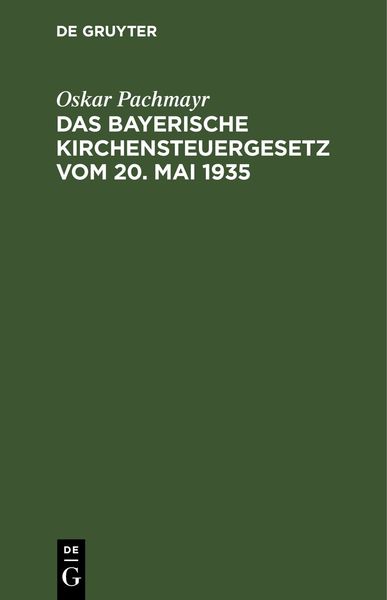 Produktbild: Das Bayerische Kirchensteuergesetz vom 20. Mai 1935