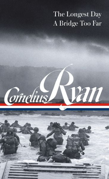Produktbild: Cornelius Ryan: The Longest Day (D-Day June 6, 1944), a Bridge Too Far (Loa #318)