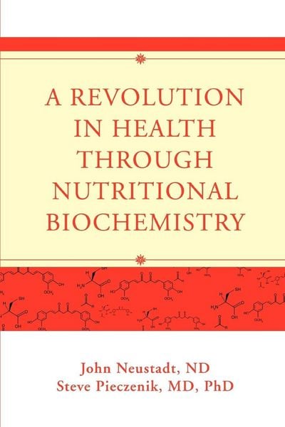 Produktbild: A Revolution in Health through Nutritional Biochemistry