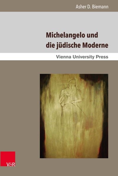 Produktbild: Michelangelo und die j&uuml;dische Moderne