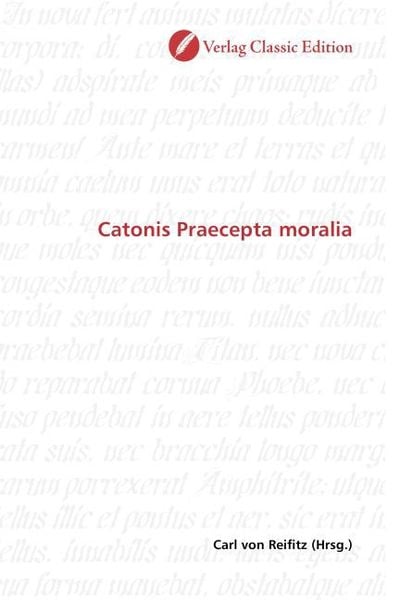 Catonis Praecepta moralia, Taschenbuch von , Classic Edition, 9783869328560