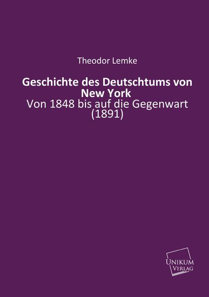 Produktbild: Lemke, T: Geschichte des Deutschtums von New York