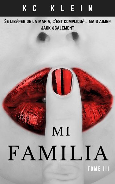 Mi Familia Tome III (Mariée à la mafia, #3)