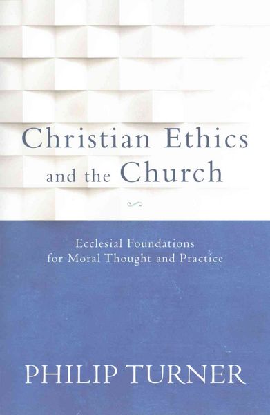 Produktbild: Turner, P: Christian Ethics and the Church