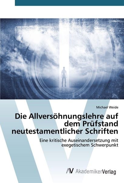 Produktbild: Die Allvers&ouml;hnungslehre auf dem Pr&uuml;fstand neutestamentlicher Schriften