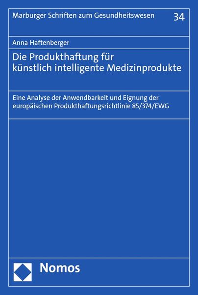 Produktbild: Die Produkthaftung f&uuml;r k&uuml;nstlich intelligente Medizinprodukte