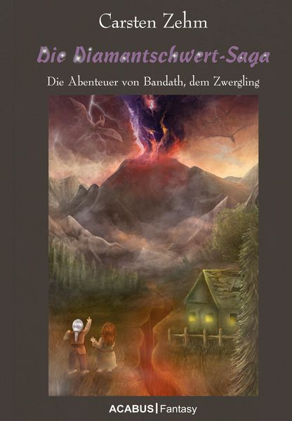 Produktbild: Die Diamantschwert-Saga. Die Abenteuer von Bandath, dem Zwergling
