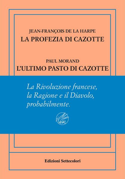 Produktbild: La profezia di Cazotte-L'ultimo pasto di Cazotte. Ediz. numerata