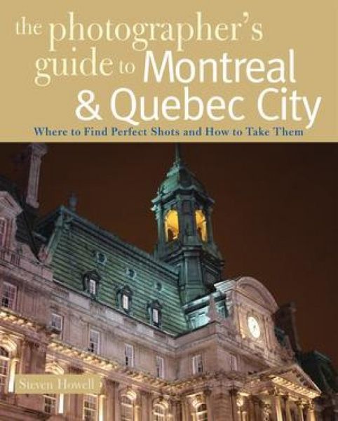 Produktbild: The Photographer's Guide to Montreal & Quebec City