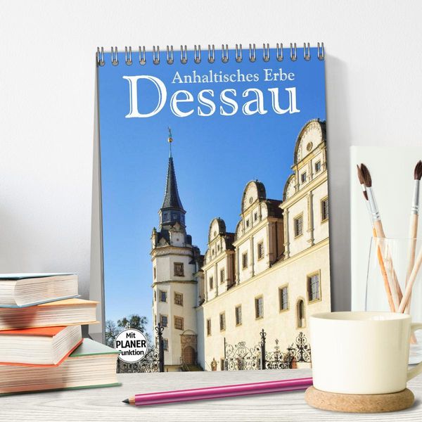 Produktbild: Dessau - Anhaltisches Erbe (Tischkalender 2026 DIN A5 hoch), CALVENDO Monatskalender
