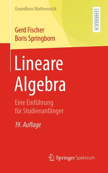 Lineare Algebra, Taschenbuch von Gerd Fischer,Boris Springborn, Springer Berlin, 978-3-662-61644-4