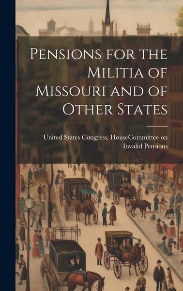 Produktbild: Pensions for the Militia of Missouri and of Other States