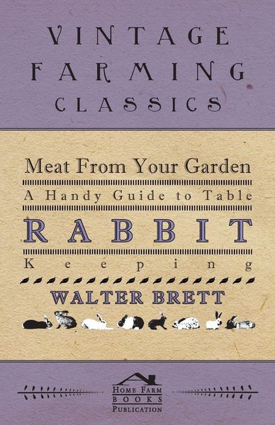 Produktbild: Meat From Your Garden - A Handy Guide To Table Rabbit Keeping