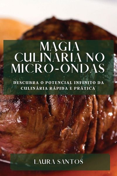 Produktbild: Magia Culin&aacute;ria no Micro-ondas
