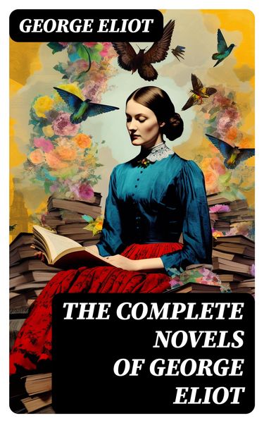 Produktbild: The Complete Novels of George Eliot