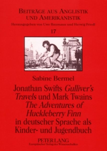 Produktbild: Jonathan Swifts &laquo;Gulliver&rsquo;s Travels&raquo; und Mark Twains &laquo;The Adventures of Huckleberry Finn&raquo; in deutscher Sprache als Kinder- und Jugendbuch