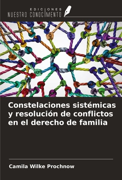 Produktbild: Constelaciones sist&eacute;micas y resoluci&oacute;n de conflictos en el derecho de familia