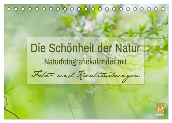 Die Schönheit der Natur - Naturfotografie-Kalender mit Foto- und Kreativübungen (Tischkalender 2026 DIN A5 quer), CALVENDO Monatskalender