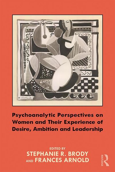 Produktbild: Psychoanalytic Perspectives on Women and Their Experience of Desire, Ambition and Leadership