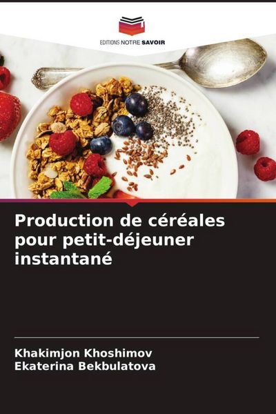 Produktbild: Production de c&eacute;r&eacute;ales pour petit-d&eacute;jeuner instantan&eacute;