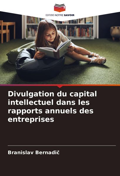 Produktbild: Divulgation du capital intellectuel dans les rapports annuels des entreprises