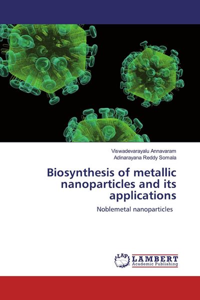 Produktbild: Biosynthesis of metallic nanoparticles and its applications