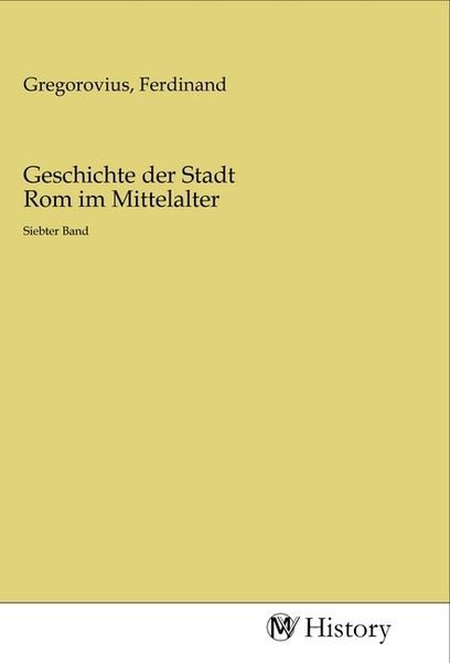 Produktbild: Geschichte der Stadt Rom im Mittelalter