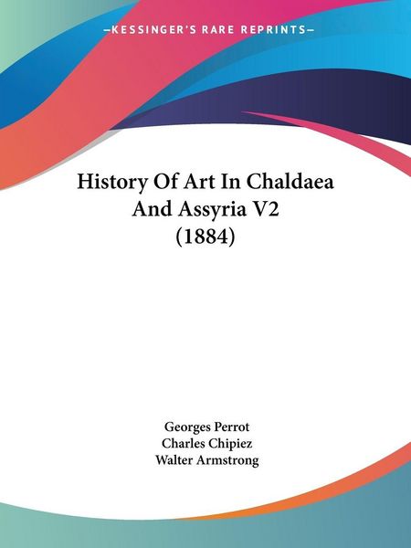 Produktbild: History Of Art In Chaldaea And Assyria V2 (1884)