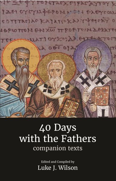 Produktbild: 40 Days with the Fathers: Companion Texts