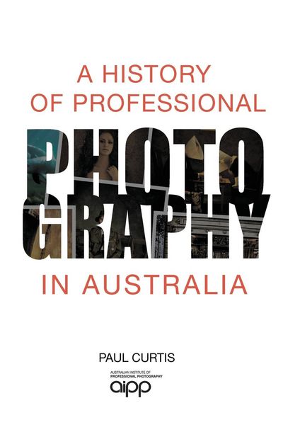Produktbild: A History of Professional Photography in Australia