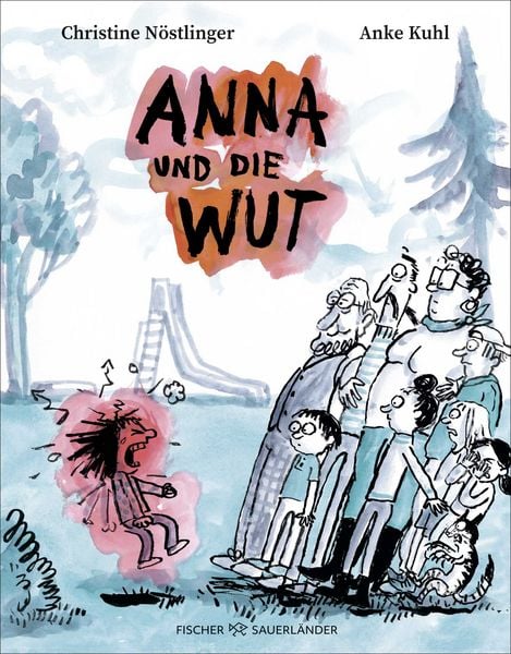 Anna und die Wut, Gebundene Ausgabe von Christine Nöstlinger, Fischer Sauerländer, 9783737373579