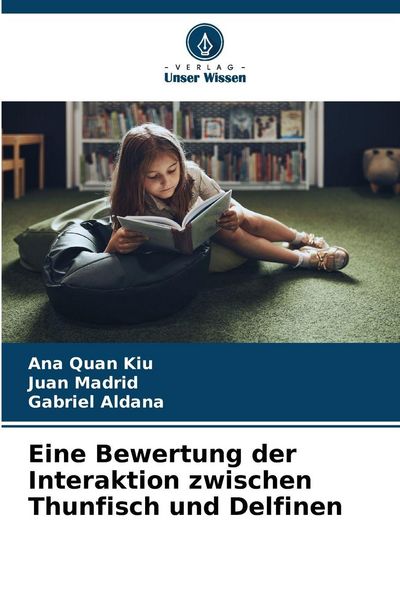 Produktbild: Eine Bewertung der Interaktion zwischen Thunfisch und Delfinen