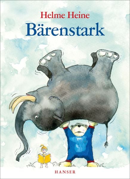 Bärenstark, Gebundene Ausgabe von Helme Heine, Carl Hanser, 9783446258662