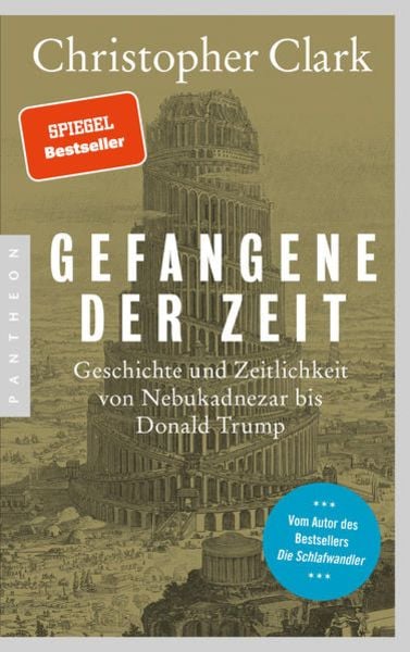 Gefangene der Zeit, Taschenbuch von Christopher Clark, Pantheon, 978-3-570-55465-4